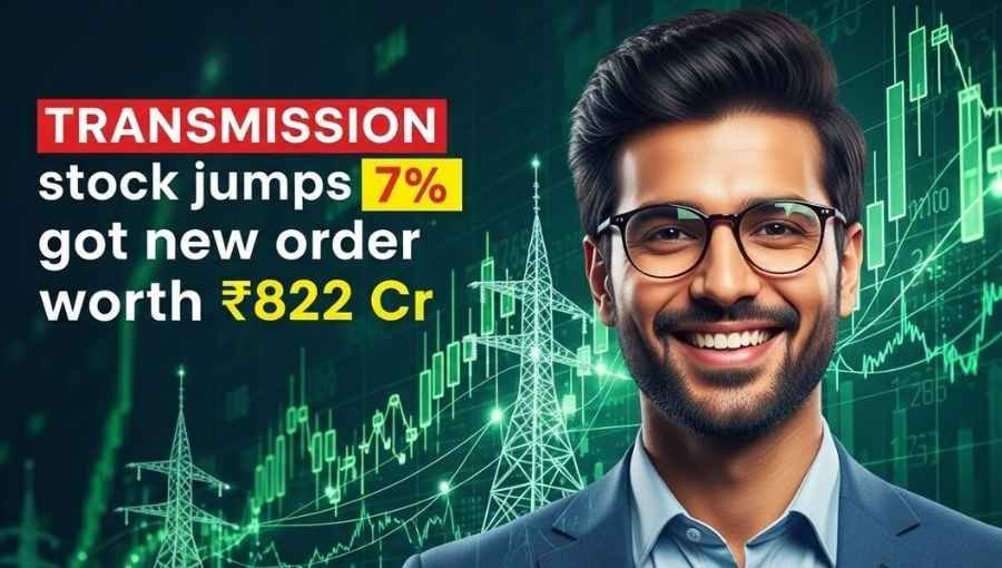 Transmission Stock Jump With 822Cr Order