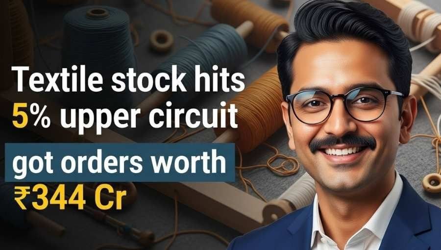 Textile Stock Hit Upper Circuit With 344Cr Order